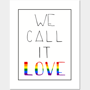 we call it love - pride Posters and Art